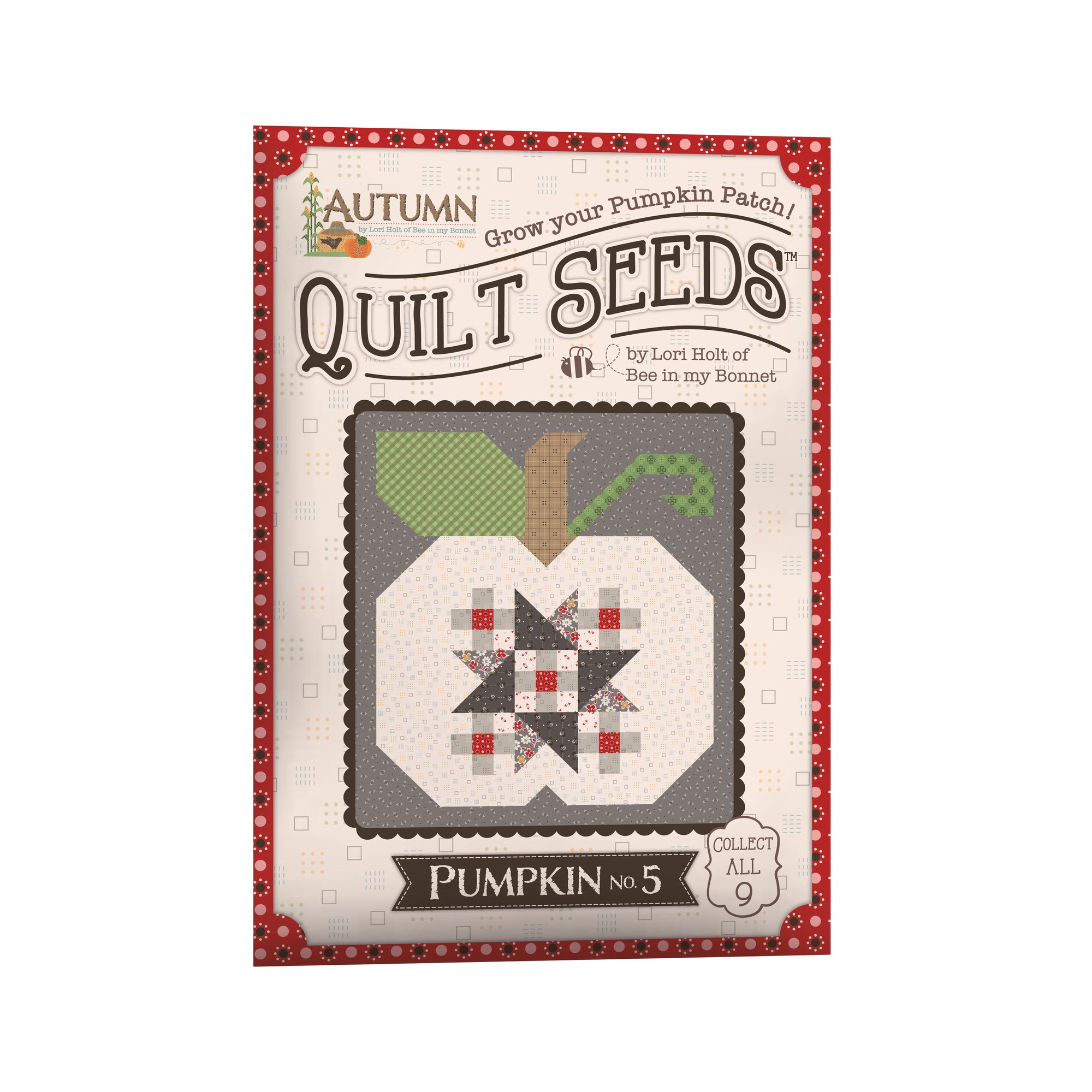 Lori Holt Autumn Quilt Seeds™ Pattern Pumpkin No 5