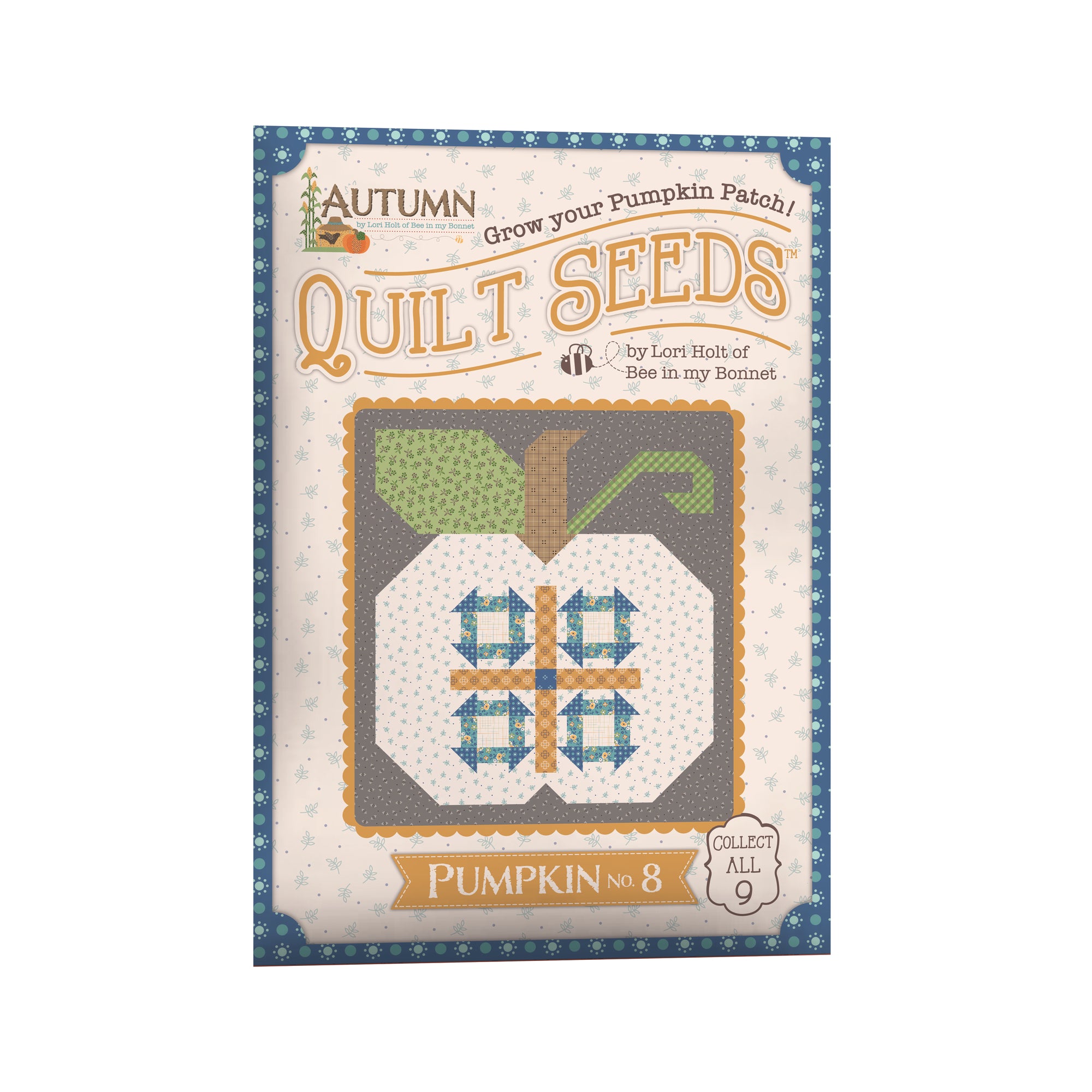 Lori Holt Autumn Quilt Seeds™ Pattern Pumpkin No 8